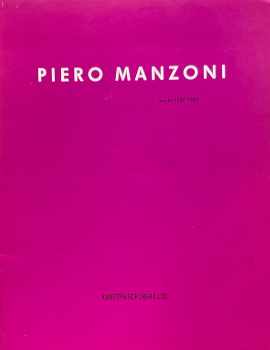 PIERO MANZONI　works 1957-1961　KARSTEN SCHUBERT LTD