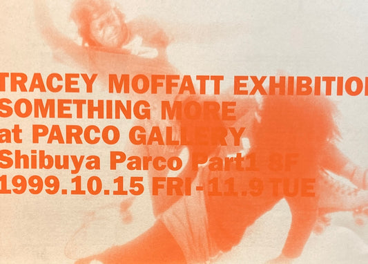 TRACEY MOFFATT EXHIBITION　SOMETHING MORE　トレイシー・モファット