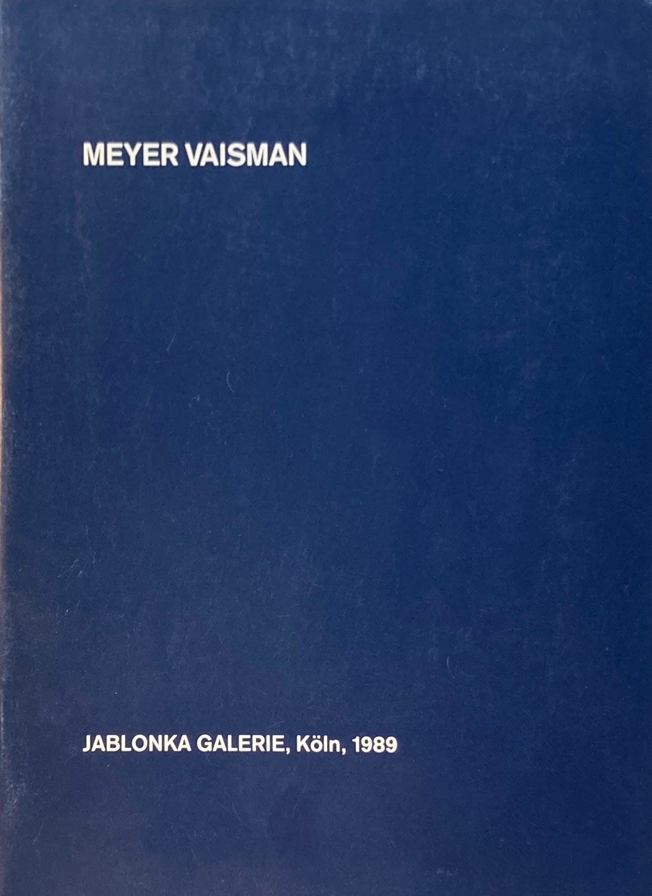 MEYER VAISMAN　JABLONKA GALERIE,Koln,1989