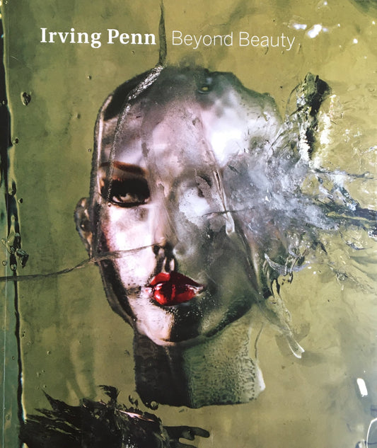 Irving Penn  Beyond Beauty