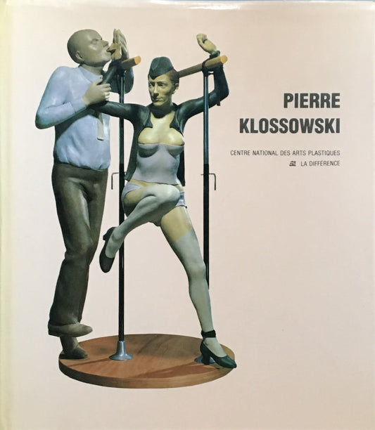 PIERRE KLOSSOWSKI  CENTRE NATIONAL DES ARTS PLASTIQUES LA DIFFRENCE