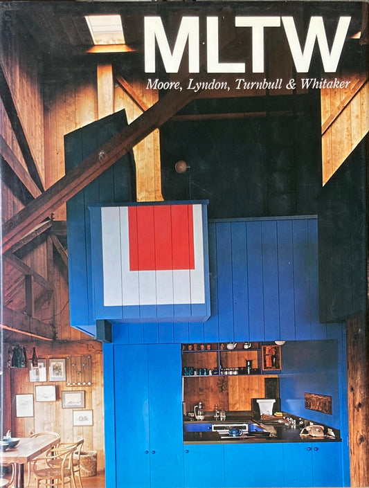 MLTWの住宅　House by MLTW Vol.One 1959-1975　二川幸夫