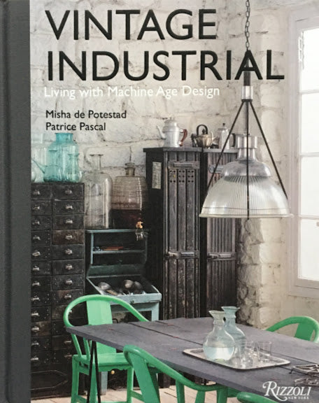 Vintage Industrial　 Living with Machine Age Design