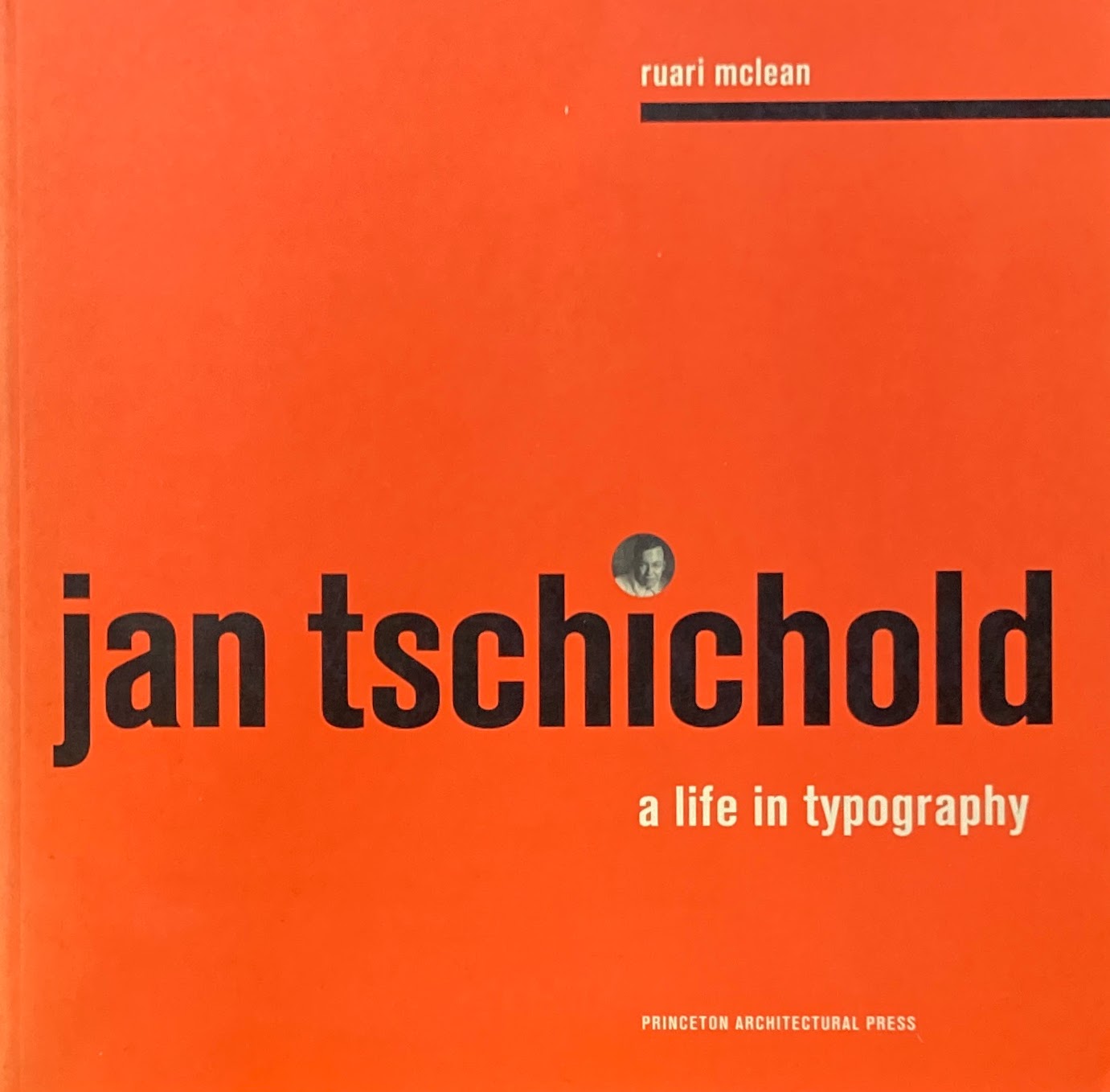 Jan Tschichold　A Life in Typography　ヤン・チヒョルト