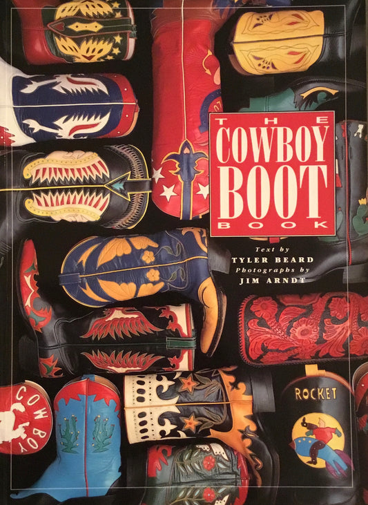 The Cowboy Boot Book　Tyler Beard
