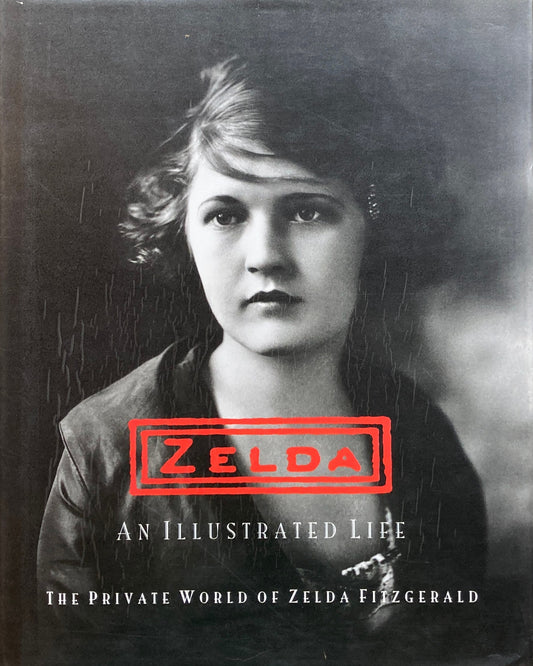 Zelda an Illustrated Life　The Private World of Zelda Fitzgerald