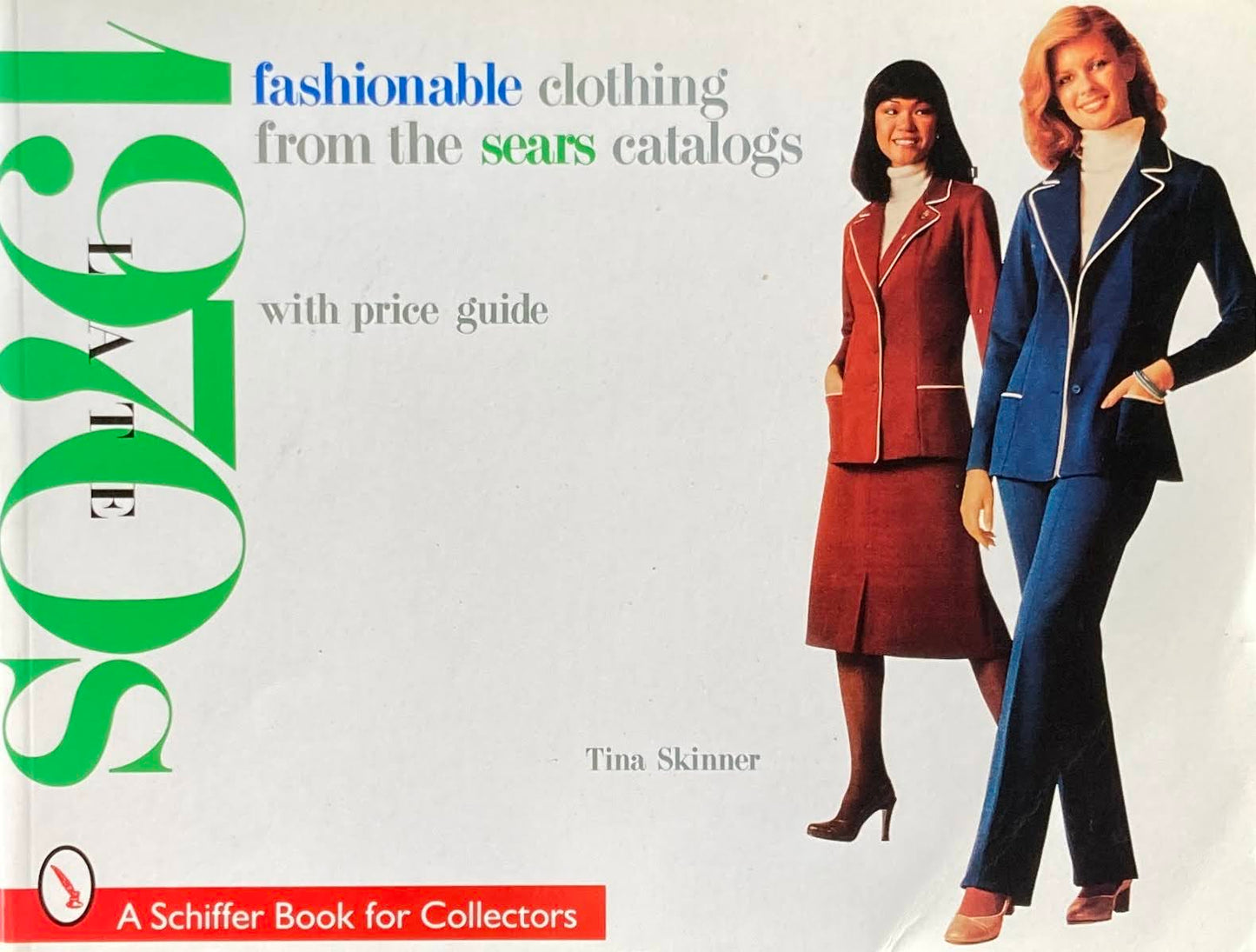 Fashionable Clothing from the Sears Catalogs　late 1970s　　A Schiffer Book for Collectors