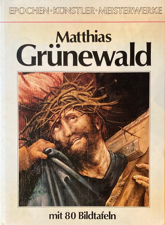 マティアス・グリューネヴァル Matthias Grunewald H. J. Rieckenberg