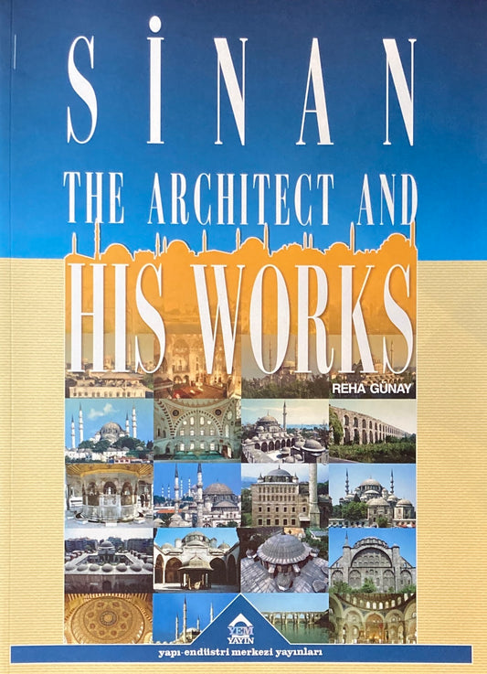 Sinan　 the Architect and His Works　