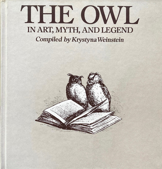 The Owl　In Art Myth & Legend 