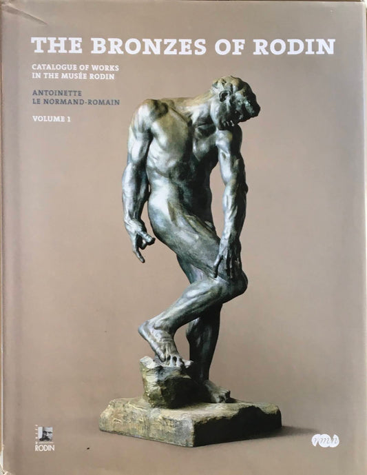 THE BRONZESOFRODIN catalogue of works in the musee rodin volume1 