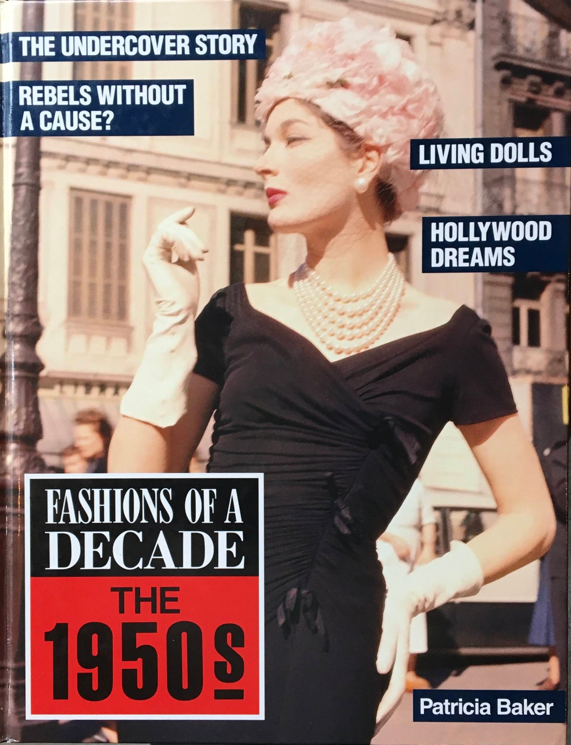 FASHION OF A DECADE THE 1950s  Patricia Barker