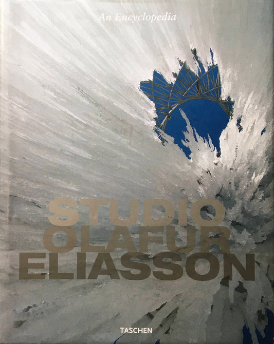 Studio Olafur Eliasson An Encyclopedia　