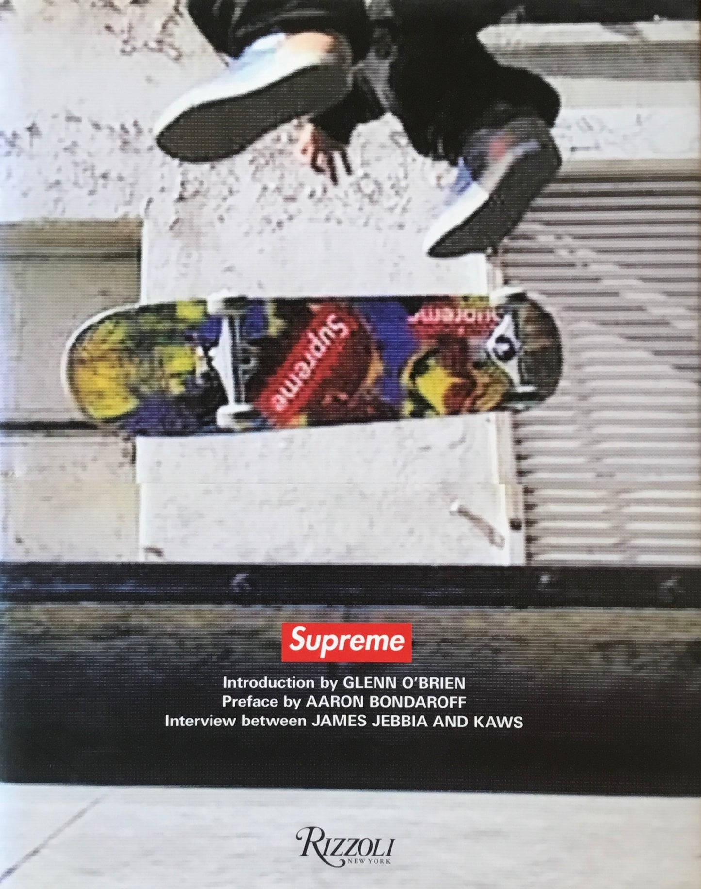 Supreme　Aaron Bondaoff　Glenn O 'brien　KAWS