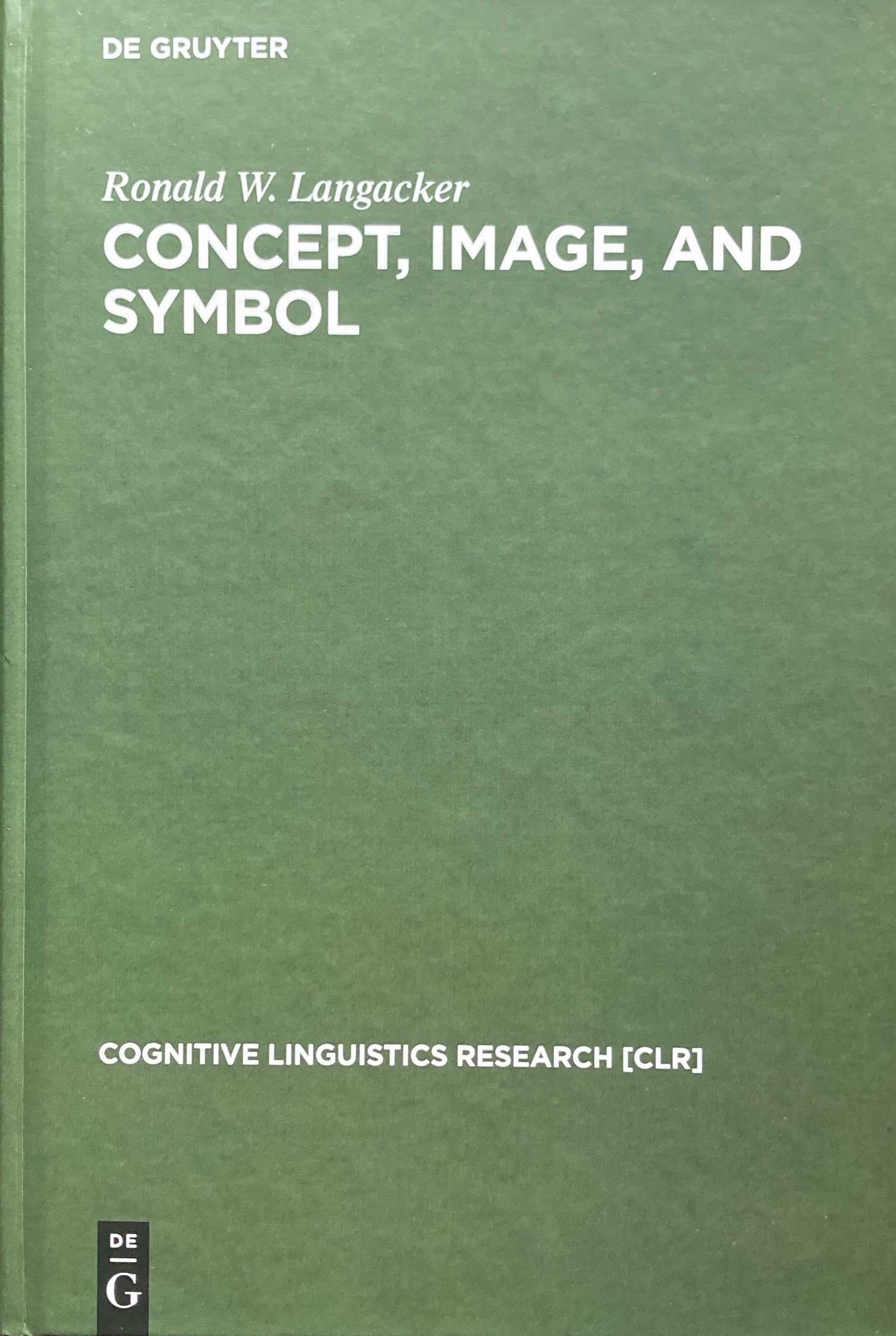 Concept, Image, and Symbol 　Cognitive Linguistics Research　 Ronald W.Langacker　ロナルド・ラネカー