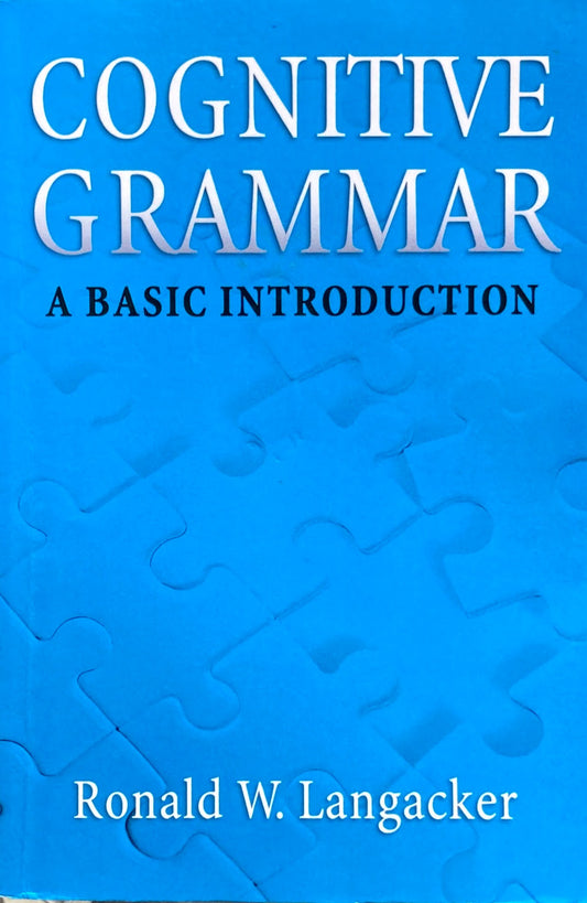 Cognitive Grammar　 A Basic Introduction　Ronald Langacker　ロナルド・ラネカー