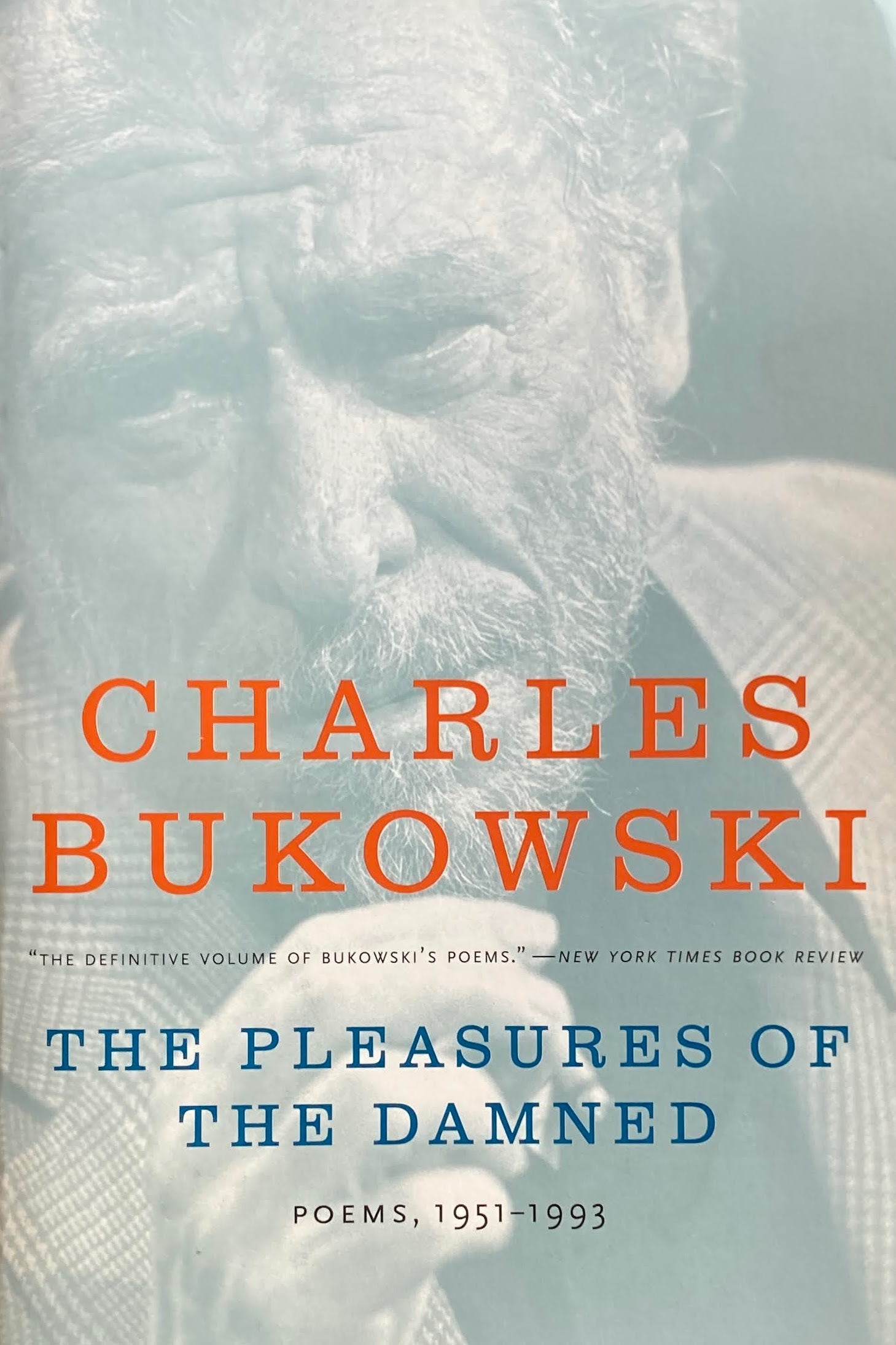 The Pleasures of the Damned　Poems，1951‐1993 　Charles Bukowski 　チャールズ・ブコウスキー