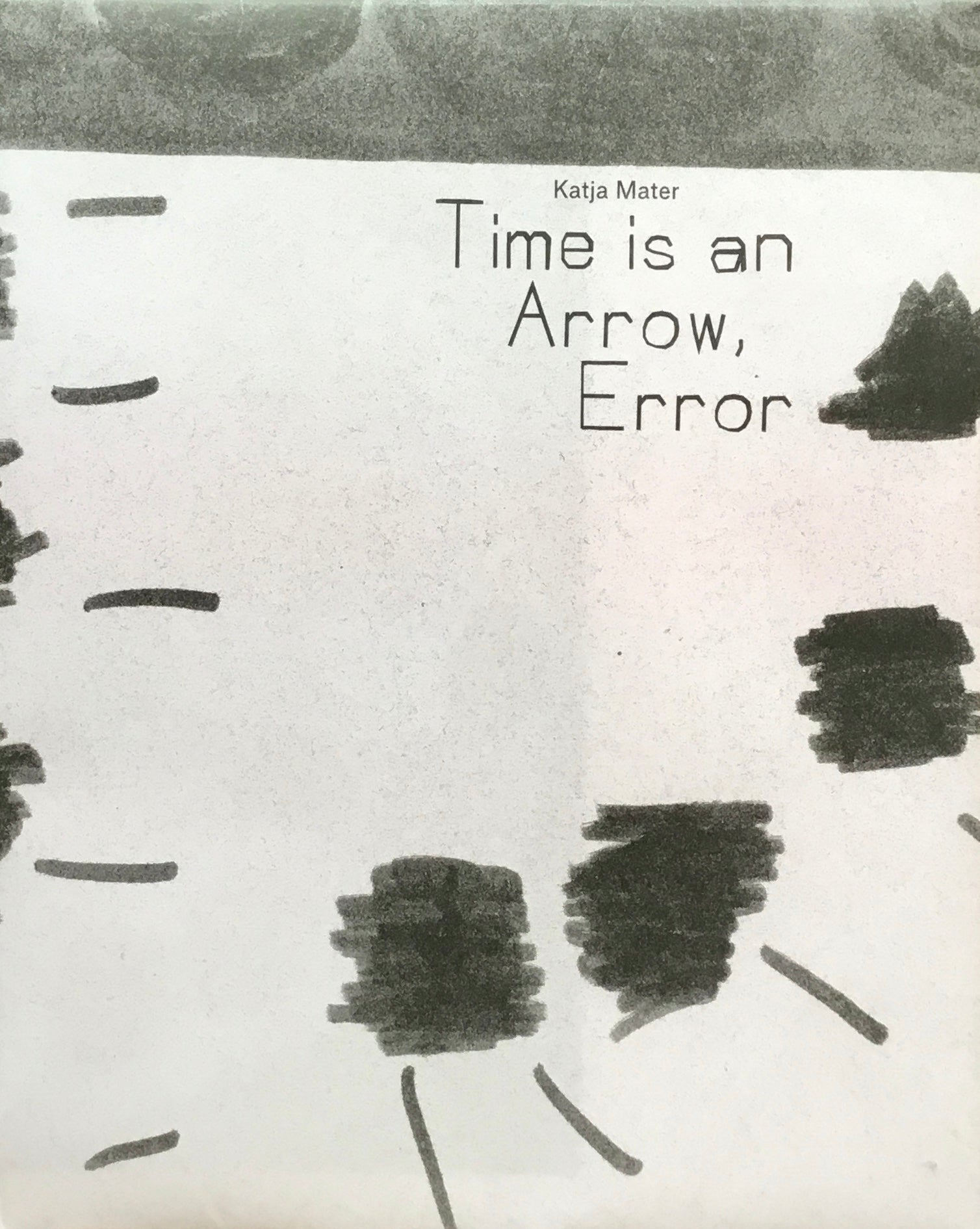 Time Is An Arrow, Error　Katja Mater　カーチャ・メーター作品集