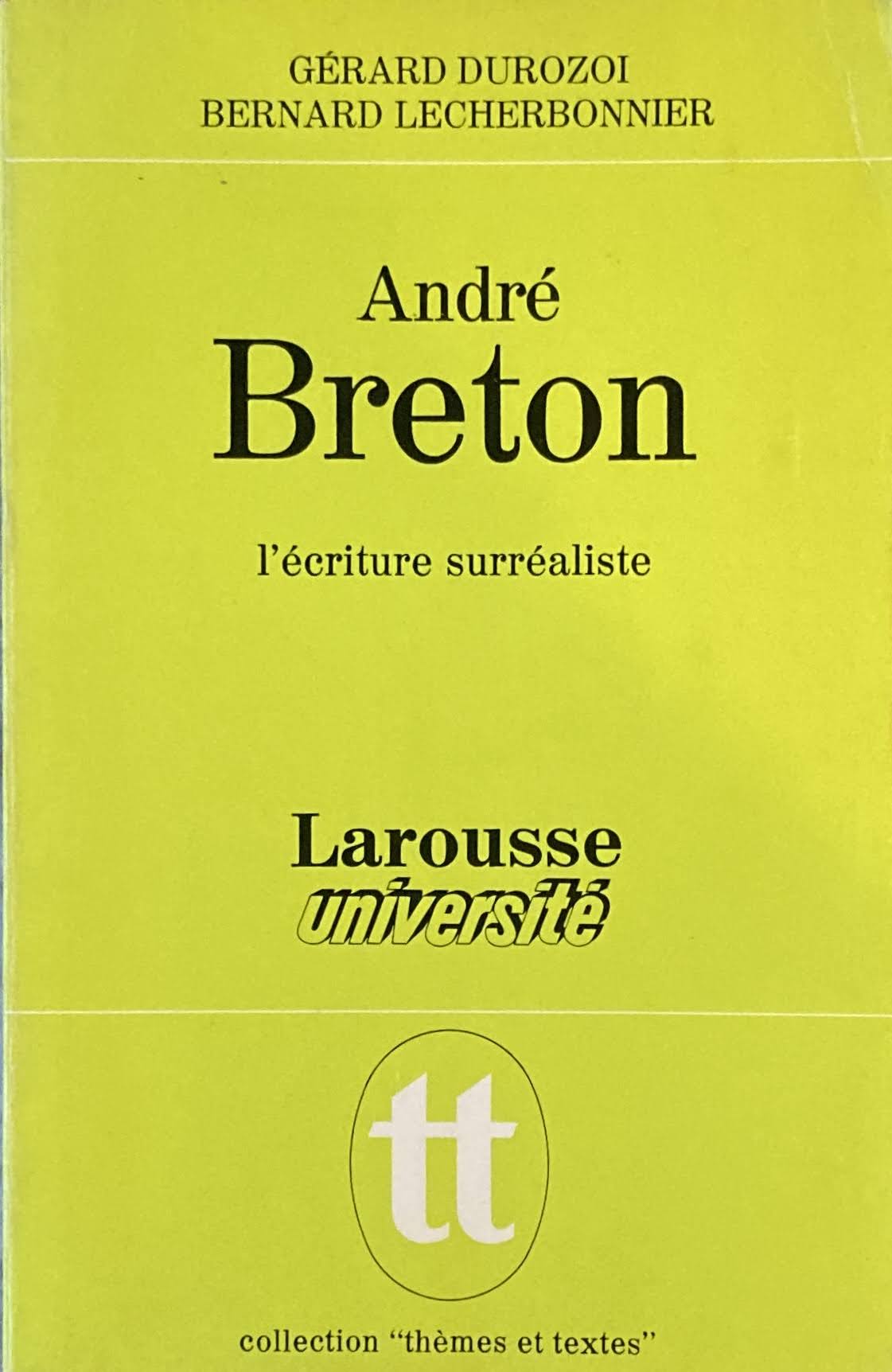 André Breton: L'écriture surréaliste　アンドレ・ブルトン