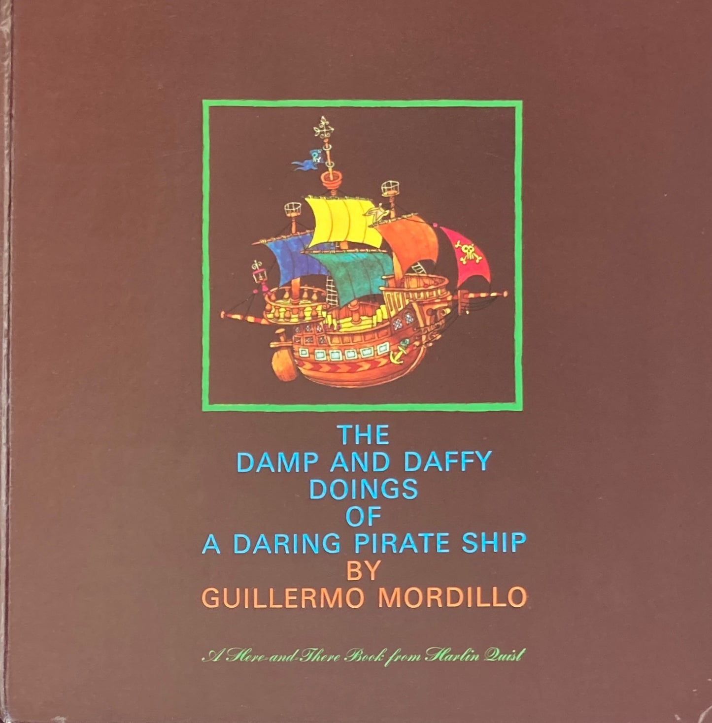 The Damp and Daffy Doing of a Daring Pirate Ship ギレルモ・モルディロ　Guillermo Mordillo