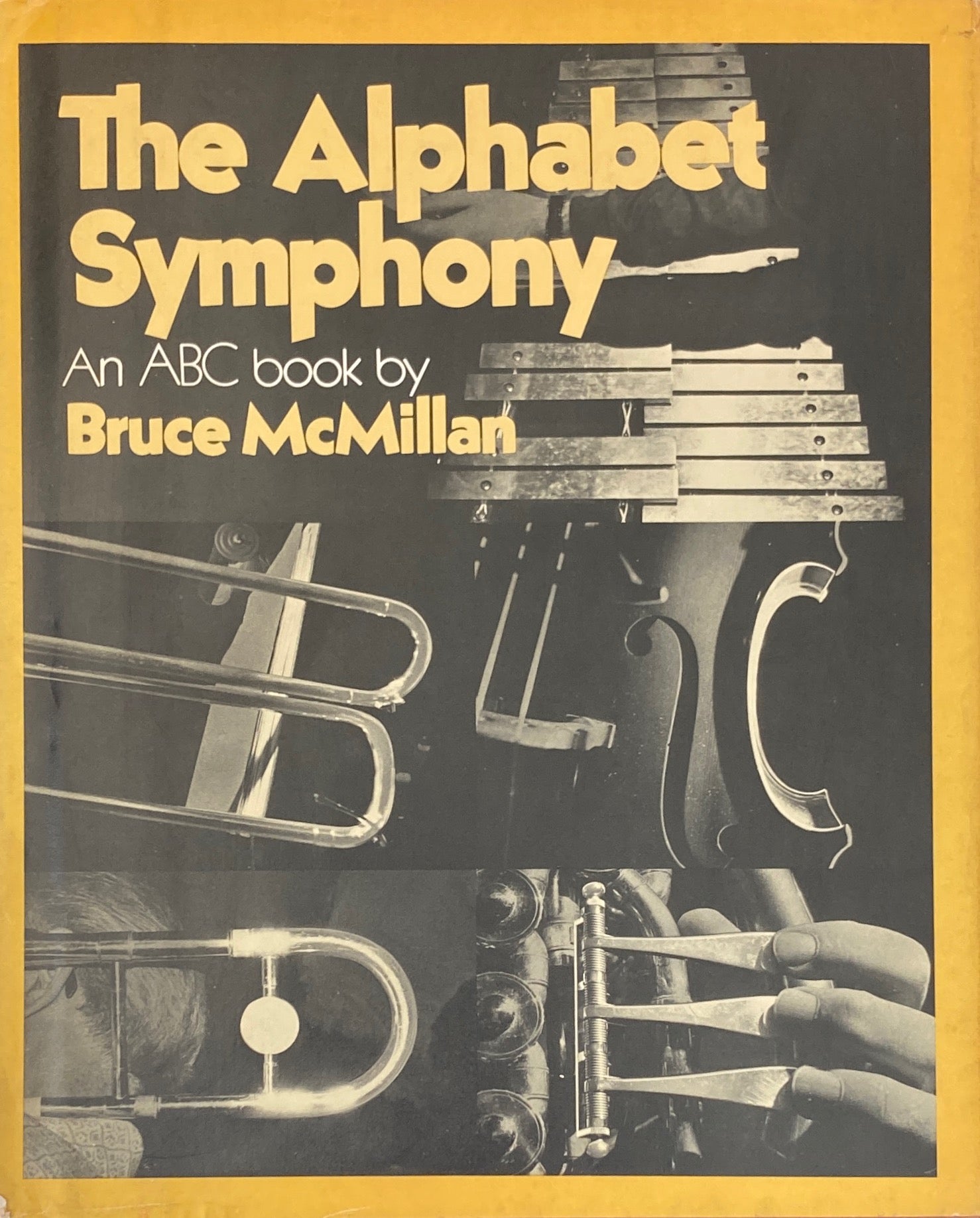The Alphabet Symphony　An ABC book by Bruce McMillan　