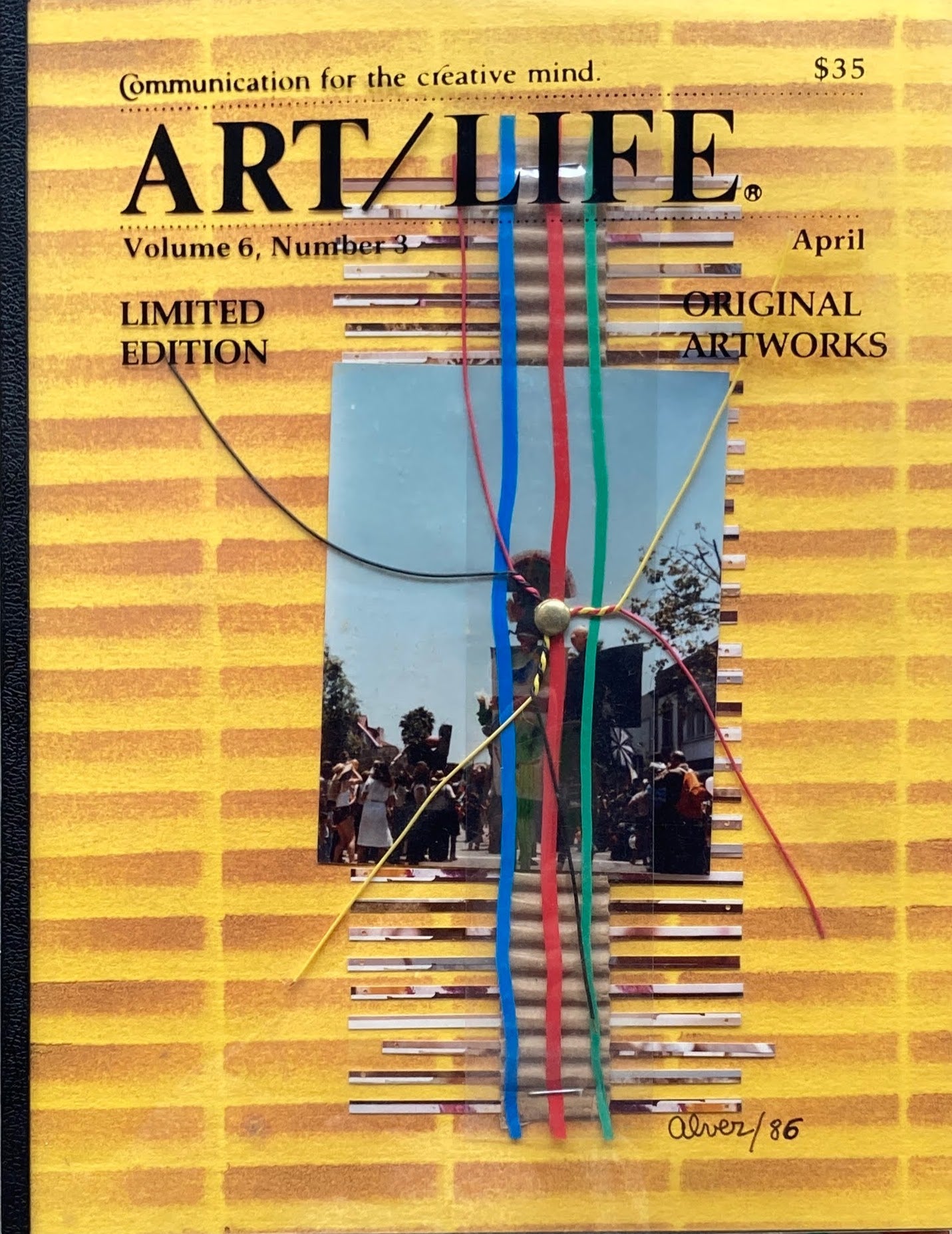 ART/LIFE Communication for the creative mind. Volume6,Number3 1986 April