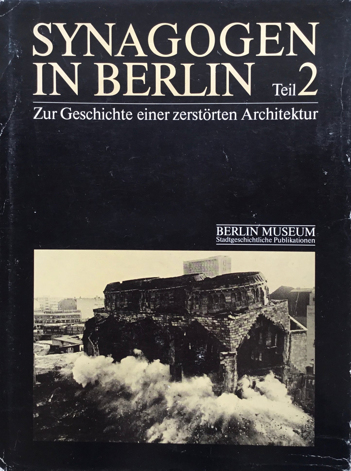 Synagogen in berlin　Zur Geschichte einer zerstorten Architektur　2冊組