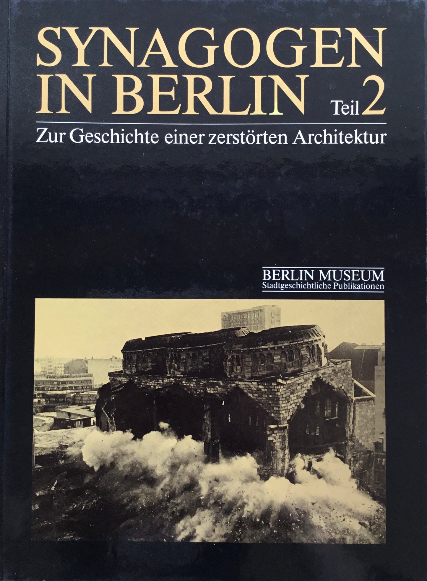 Synagogen in berlin　Zur Geschichte einer zerstorten Architektur　2冊組