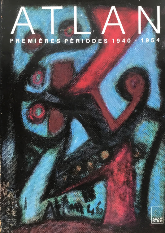 ATLAN PREMIERES PERIODES 1940-1954 Jean-Michel Atlan