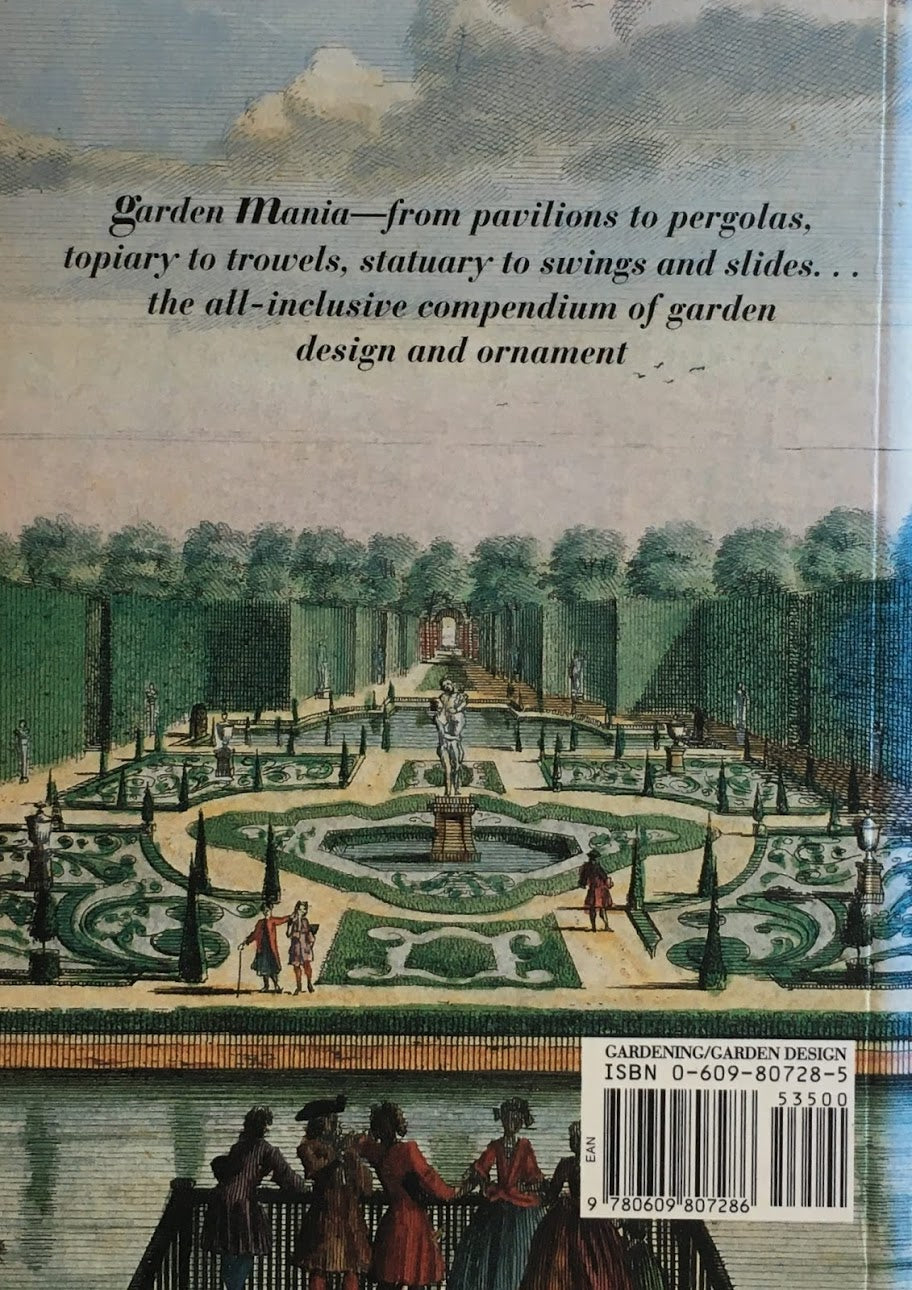 Garden Mania　The Ardent Gardener's Compendium of Design and Decoration
