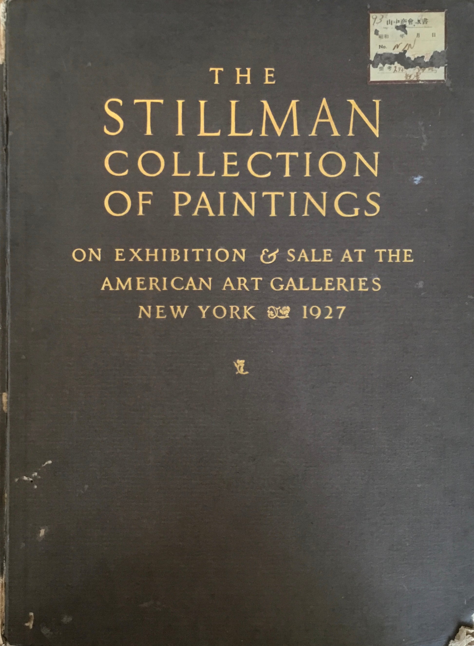 The Stillman Collection of Paintings on Exhibition&Sale at the American Art Galleries New York 1927　山中商会蔵書