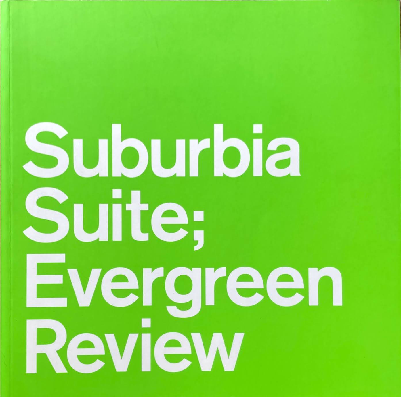 Suburbia Suite；Evergreen Review