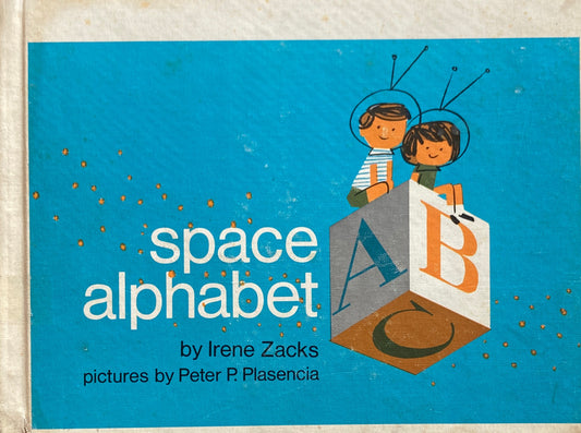 space alphabet　lrene Zacks　Peter P. Plasencia　ピーター・プラセンシア