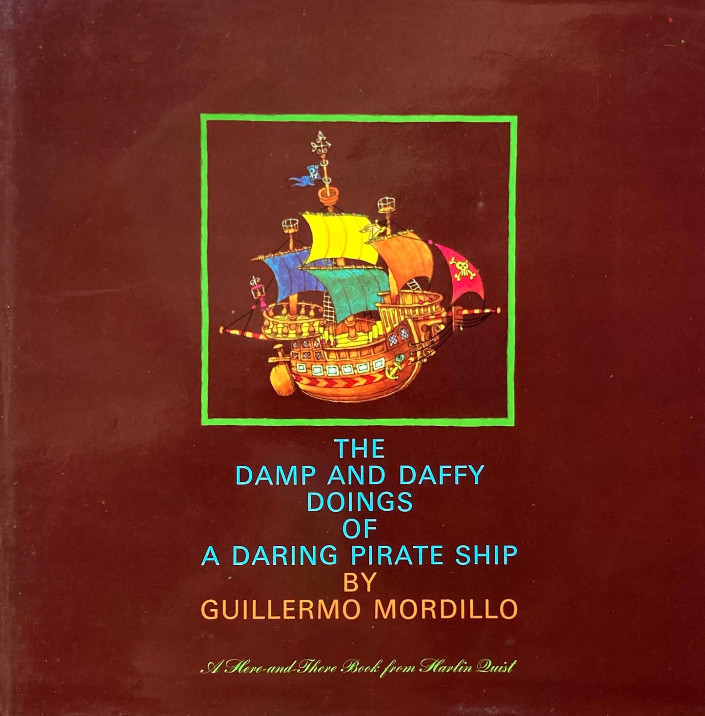 The Damp and Daffy Doing of a Daring Pirate Ship ギレルモ・モルディロ　Guillermo Mordillo