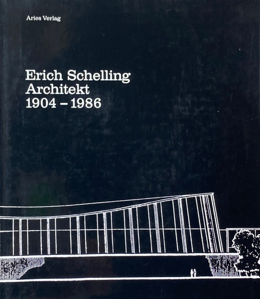 Erich Schelling Architekt　エーリヒ・シェリング
