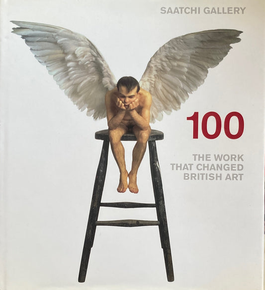 100 Works that Changed British Art　Saatchi Gallery 