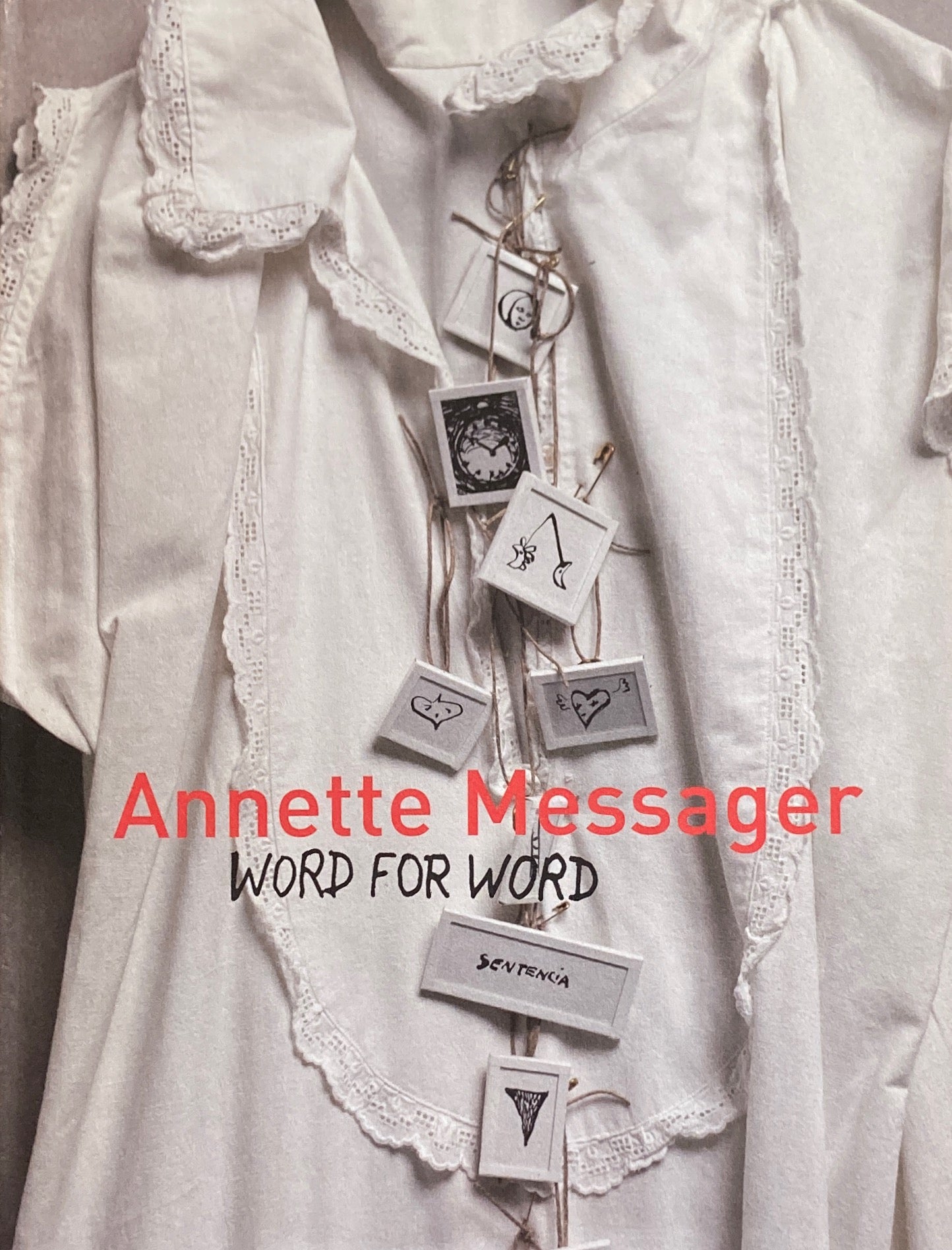 Annette Messager　Word for Word　アネット・メサジェ　