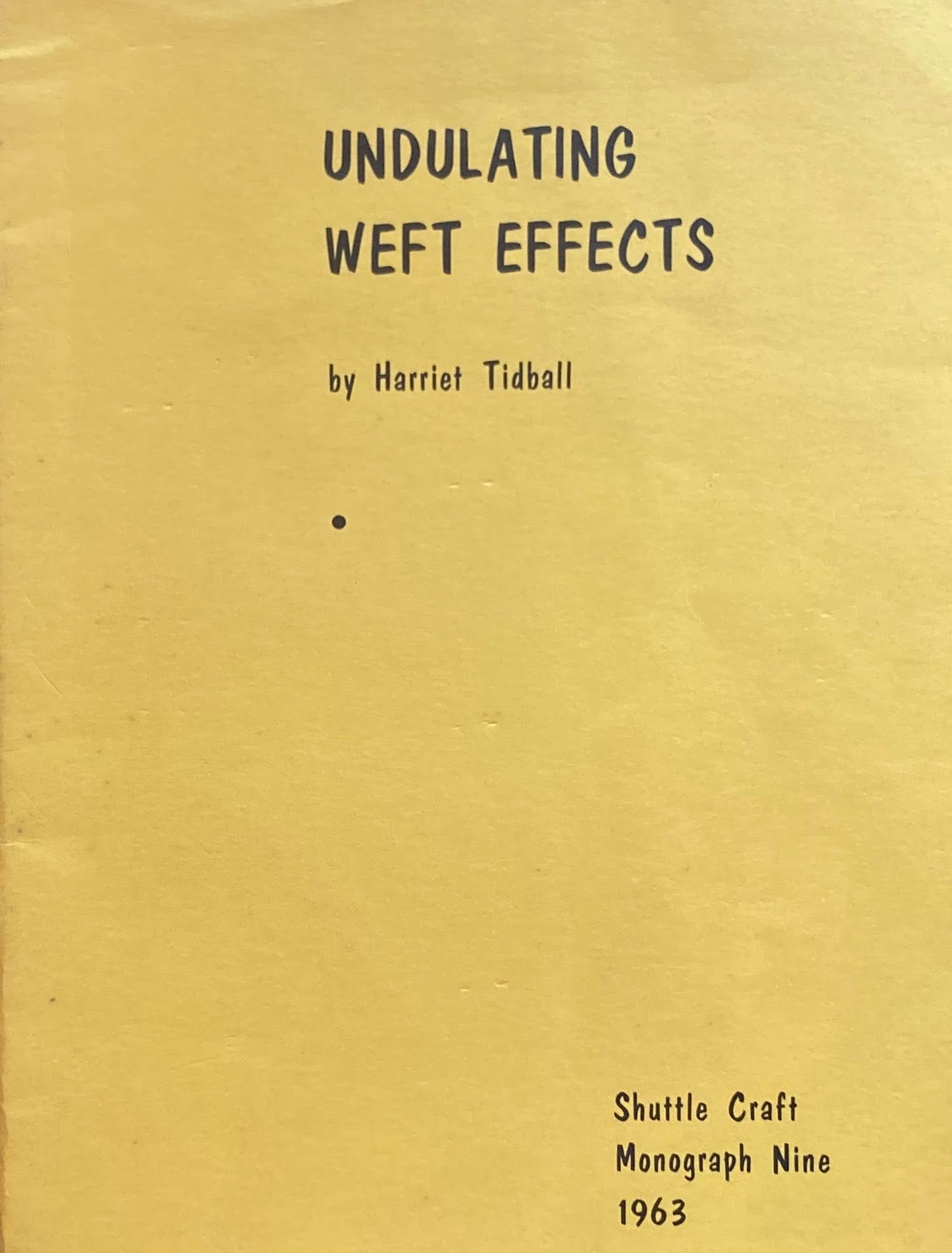 Undulating Weet Effects Harriet Tidball　Shuttle Craft Monograph Nine　1963　Portfolio edition付き　2冊