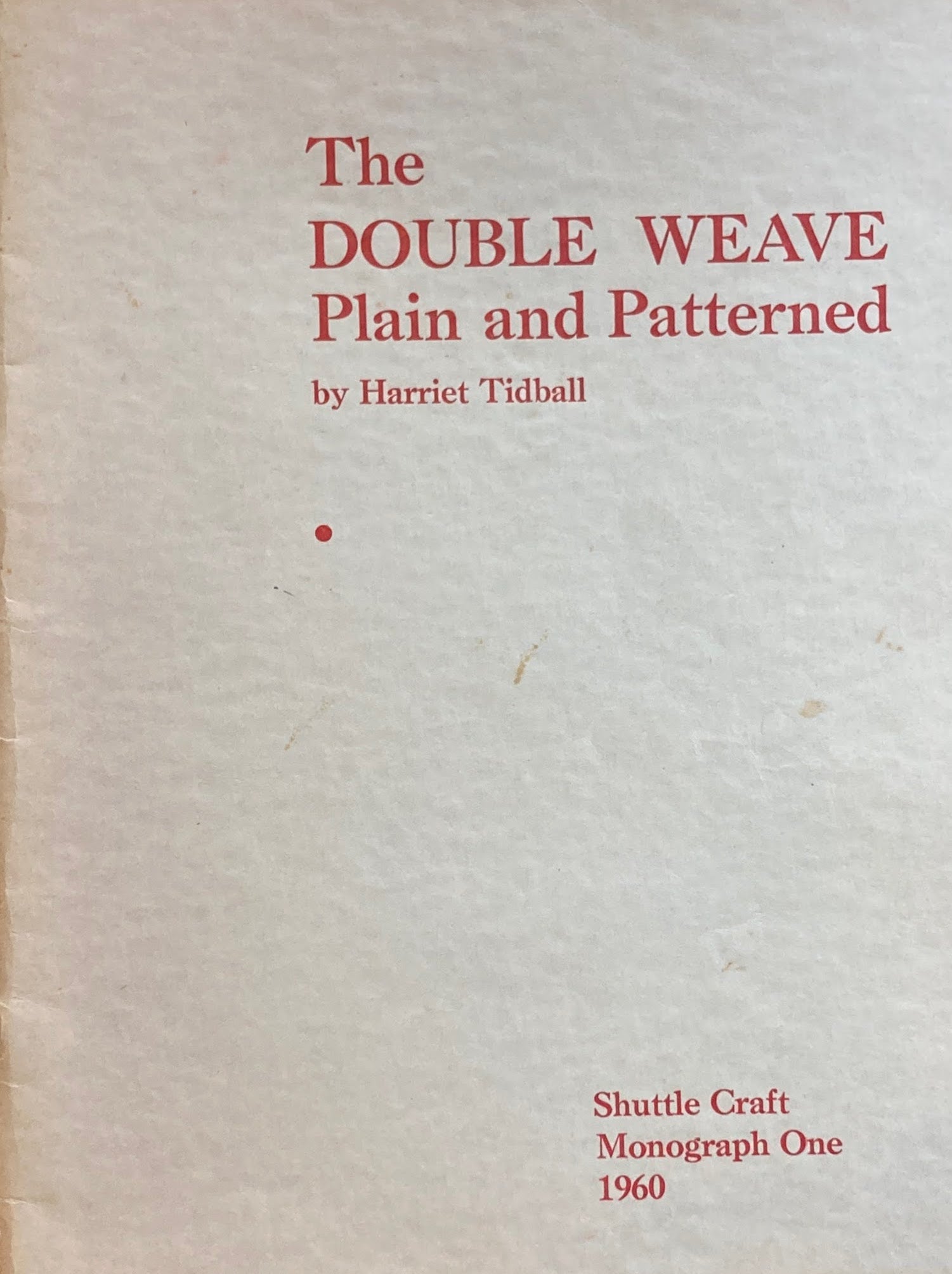 The Double Weave Plain and Patterned Harriet Tidball　Shuttle Craft Monograph One　1960　Portfolio edition付き　2冊