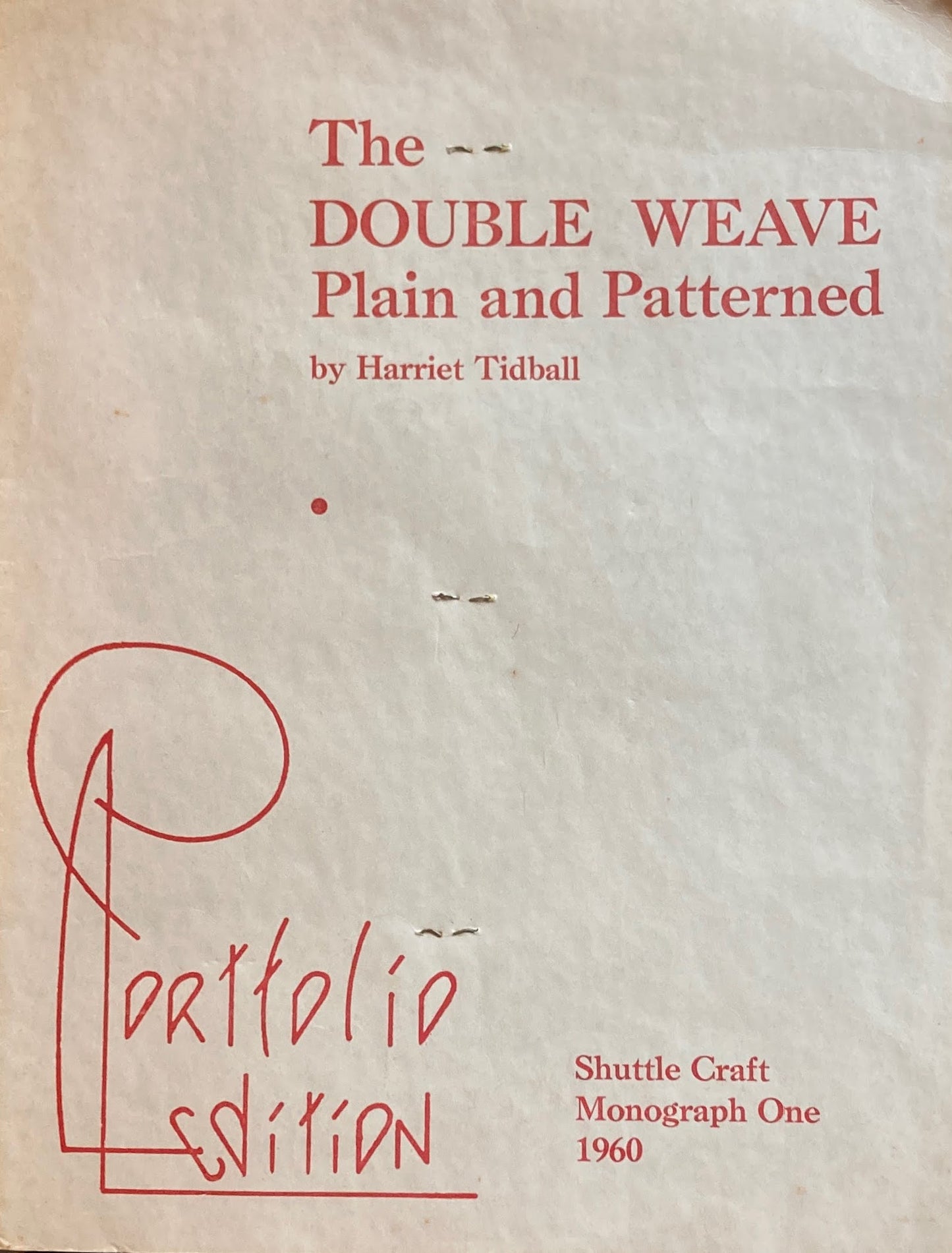 The Double Weave Plain and Patterned Harriet Tidball　Shuttle Craft Monograph One　1960　Portfolio edition付き　2冊