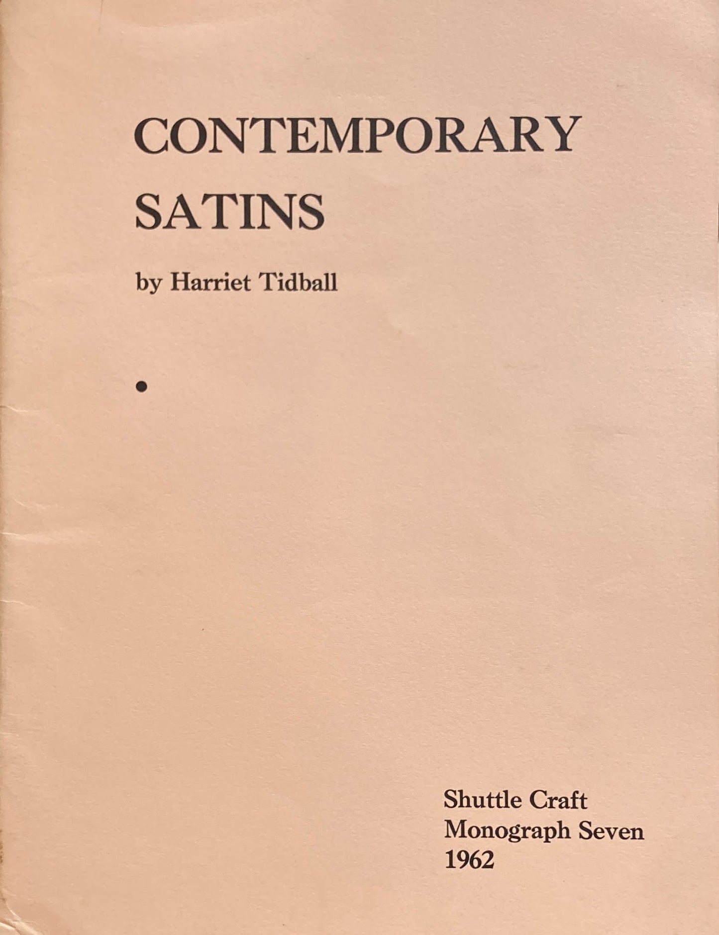 Contemporsry Satins Harriet Tidball　Shuttle Craft Monograph Seven　1962　Portfolio edition付き　2冊