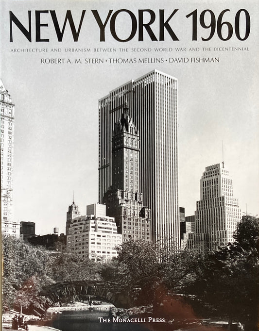 New York 1960　 Architecture and Urbanism Between the Second World War and the Bicentennial