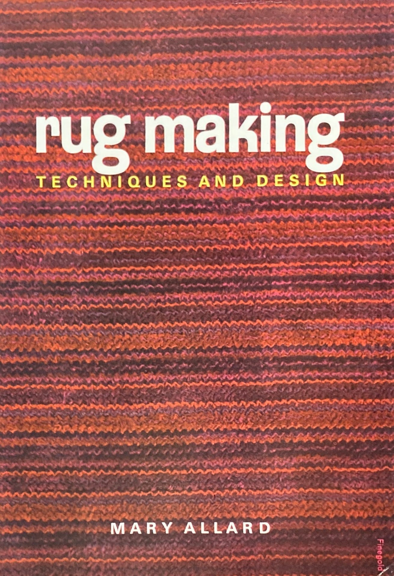 rug making Techniques and Design　Mary Allard　