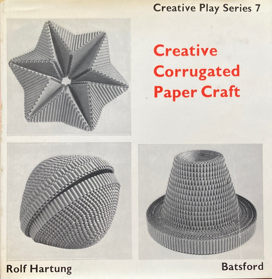 Creative Corrugated Paper Craft　Creative Play Series7　Rolf Hartung