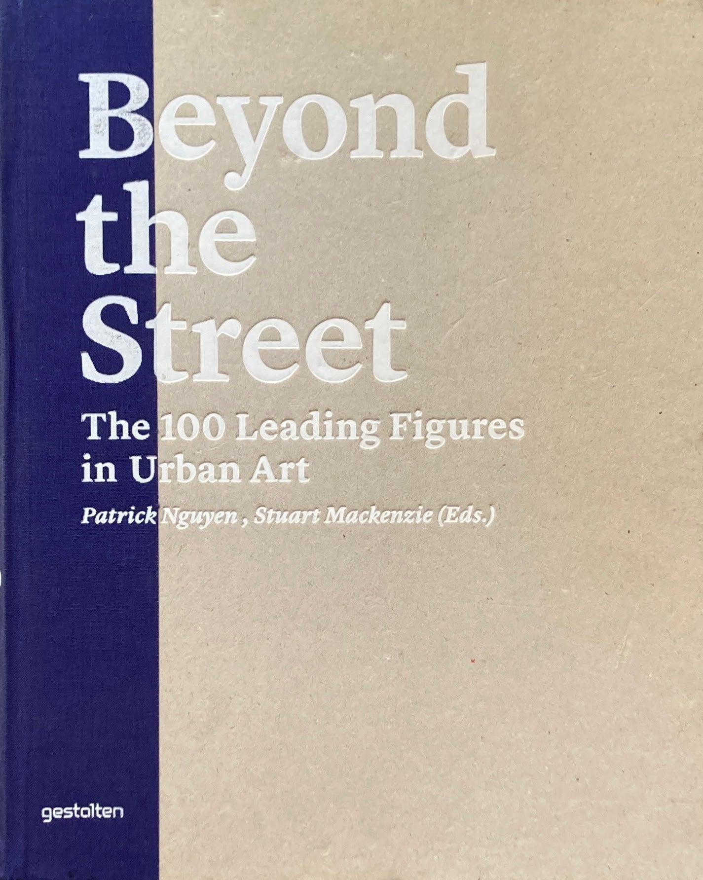 Beyond the Street　The100 Leading Figures in Urban Art