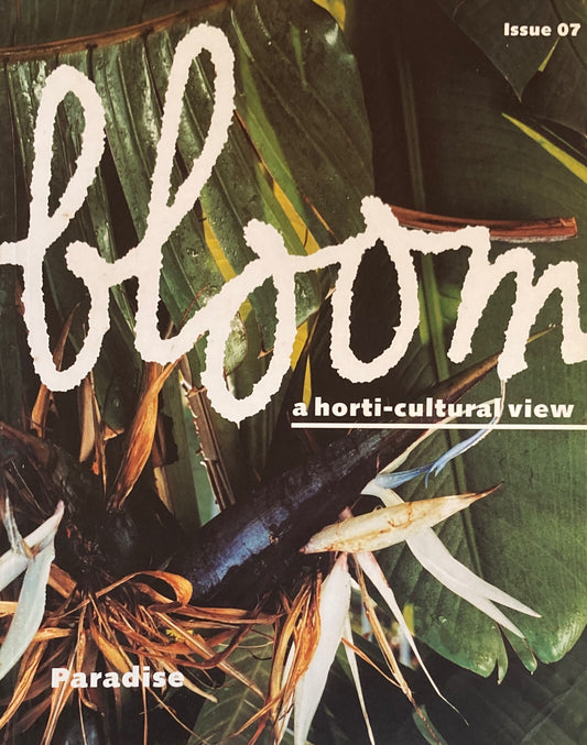 bloom issue7 a horti-cultural view　Paradise