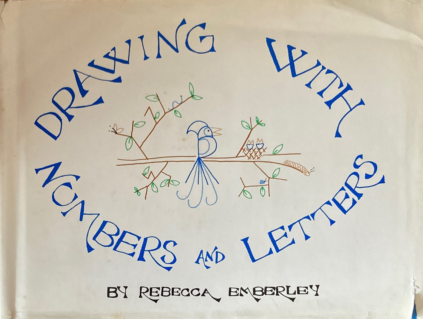 Drawing with Numbers and Letters　Rebecca Emberley