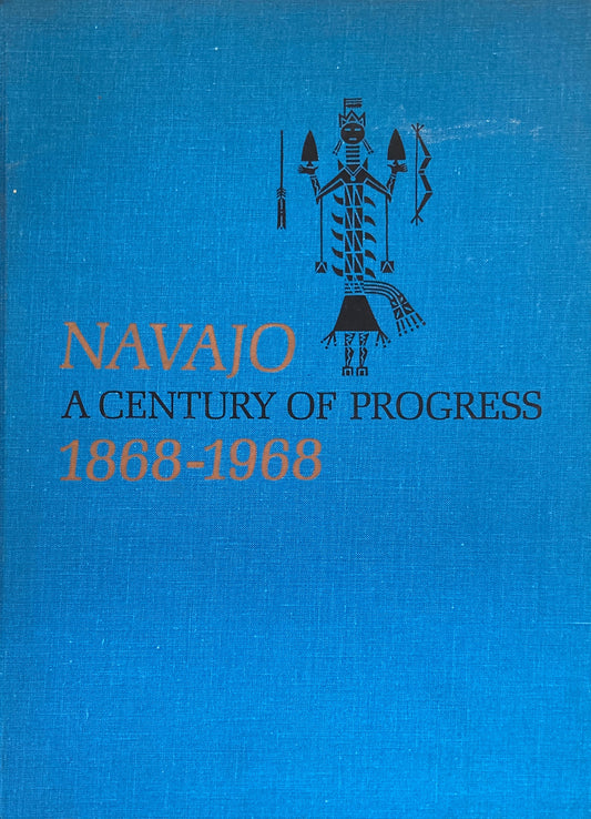 NAVAJO A Century of Progress 1868-1968