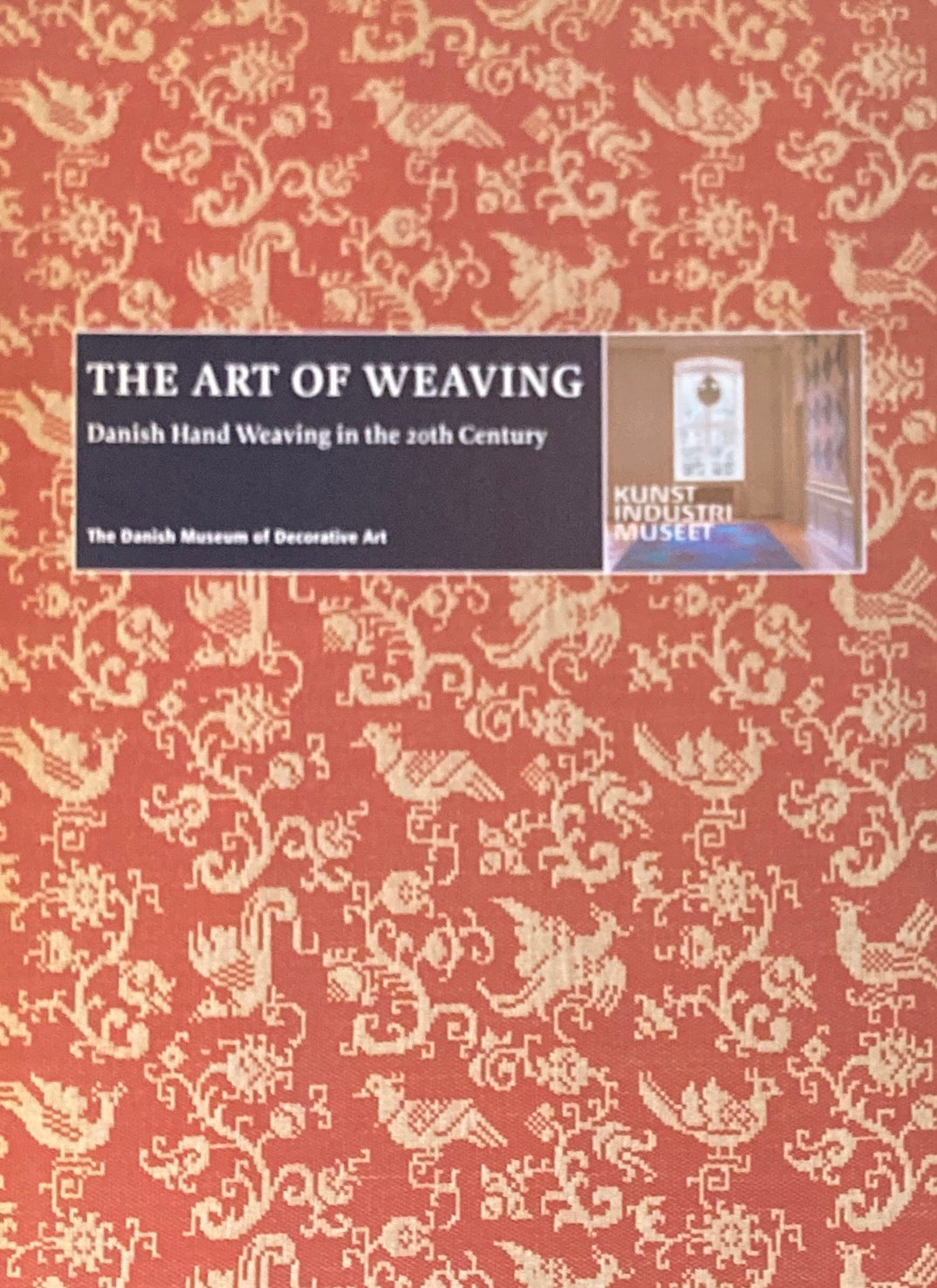 ART OF WEAVING　Danish Hand Weaving in the 20th Century