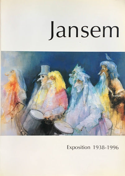 ジャン・ジャンセン展　愛と哀しみを描いて60年　Jansem